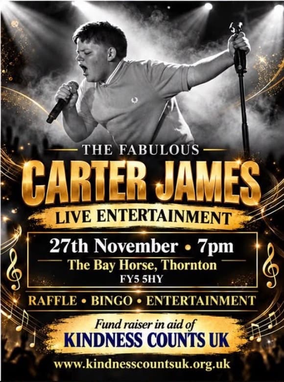 Poster: The fabulous Carter James, live entertainment on 27th November at 7pm at The Bay Horse, Thornton FY5 5HY. Raffle, bingo and entertainment, a fundraiser in aid of Kindness Counts UK.